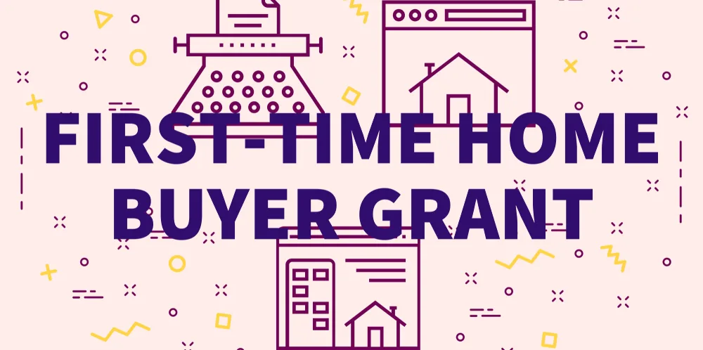 Grants for First Time Home Buyers
